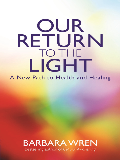 Title details for Our Return to the Light by Barbara Wren - Available